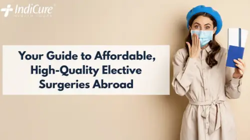 Cover image with text that says 'guide for securing affordable, high-quality elective surgery cost abroad for procedures not covered by insurance.'
